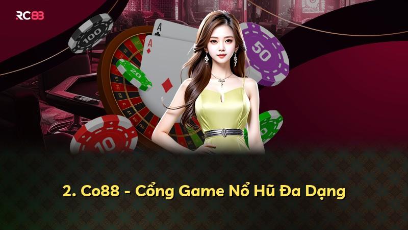 2. Co88 - Cổng Game Nổ Hũ Đa Dạng