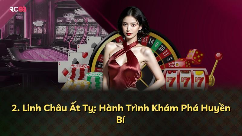 2. Linh Châu Ất Tỵ: Hành Trình Khám Phá Huyền Bí