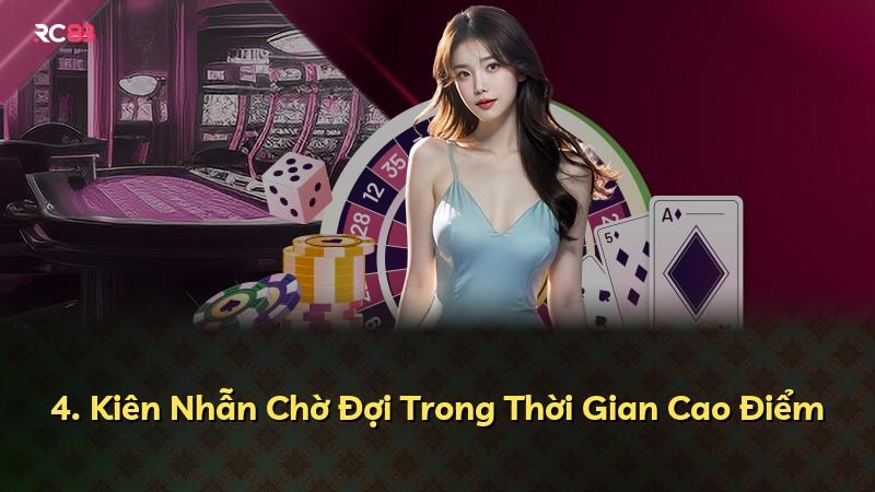 4. Kiên Nhẫn Chờ Đợi Trong Thời Gian Cao Điểm
