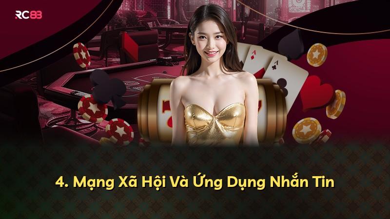 4. Mạng Xã Hội Và Ứng Dụng Nhắn Tin