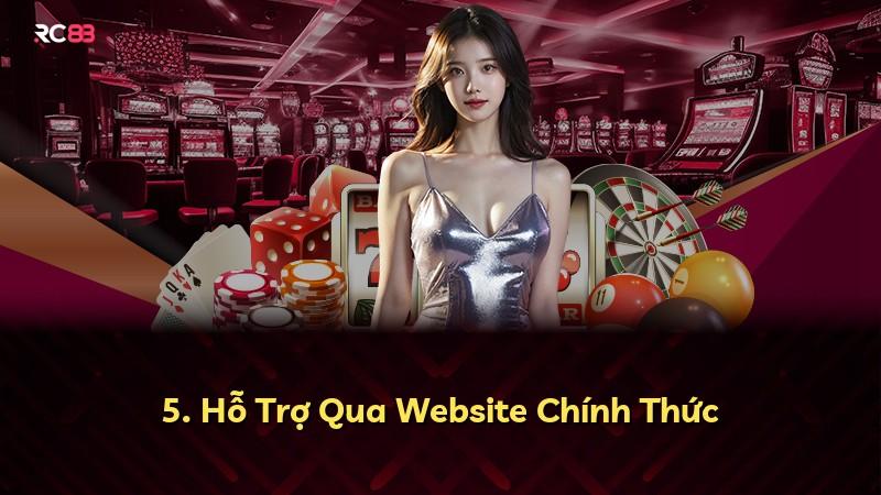 5. Hỗ Trợ Qua Website Chính Thức