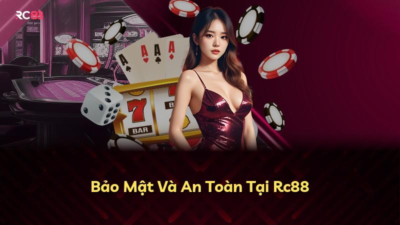 Bảo Mật Và An Toàn Tại Rc88