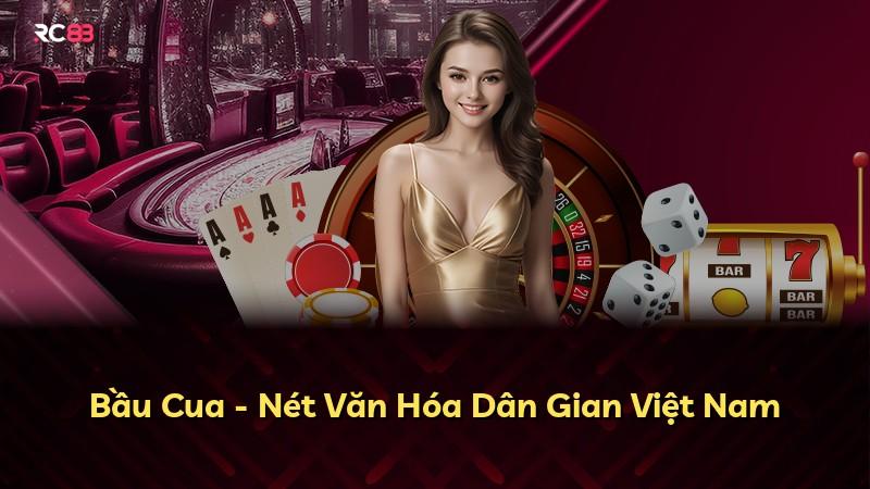 Bầu Cua - Nét Văn Hóa Dân Gian Việt Nam