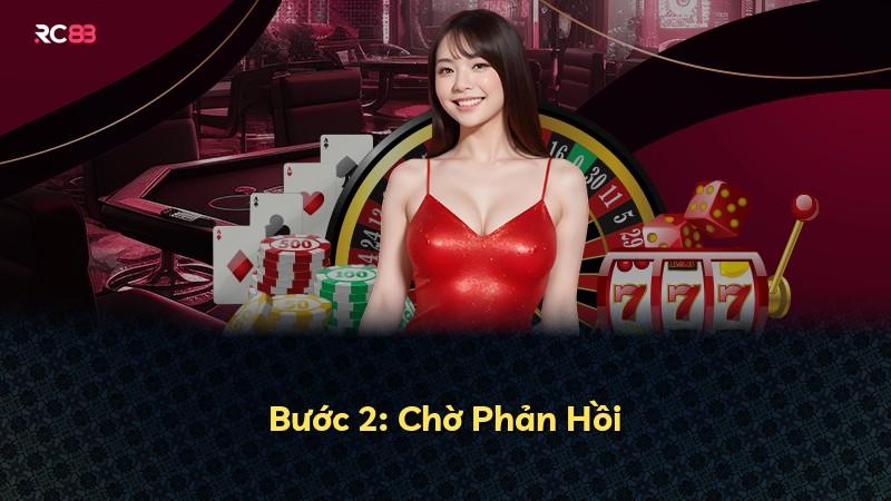 Bước 2: Chờ Phản Hồi