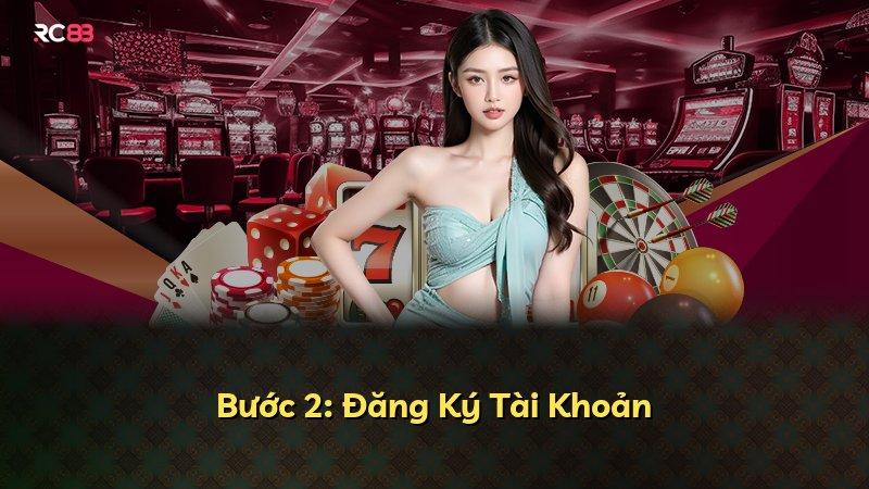 Bước 2: Đăng Ký Tài Khoản