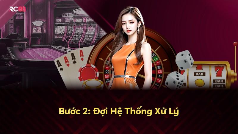 Bước 2: Đợi Hệ Thống Xử Lý