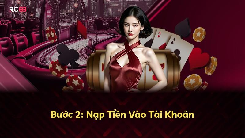 Bước 2: Nạp Tiền Vào Tài Khoản