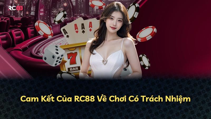 Cam Kết Của RC88 Về Chơi Có Trách Nhiệm