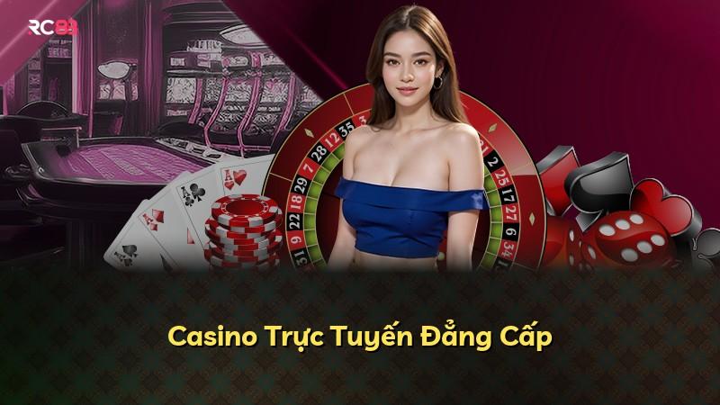 Casino Trực Tuyến Đẳng Cấp