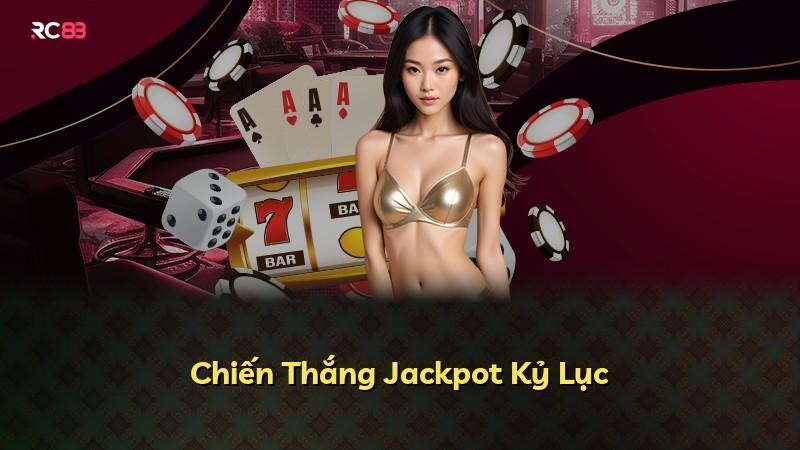 Chiến Thắng Jackpot Kỷ Lục