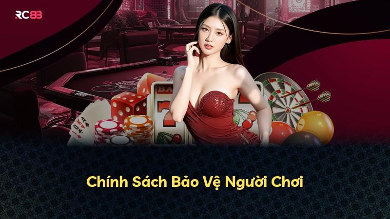 Chính Sách Bảo Vệ Người Chơi