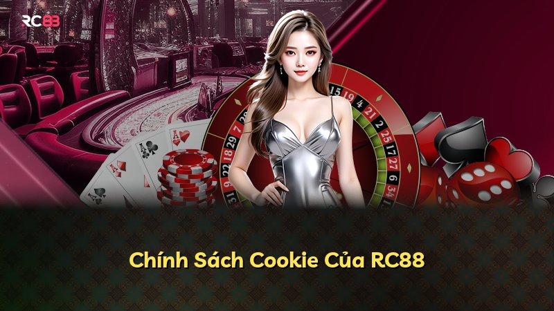 Chính Sách Cookie Của RC88