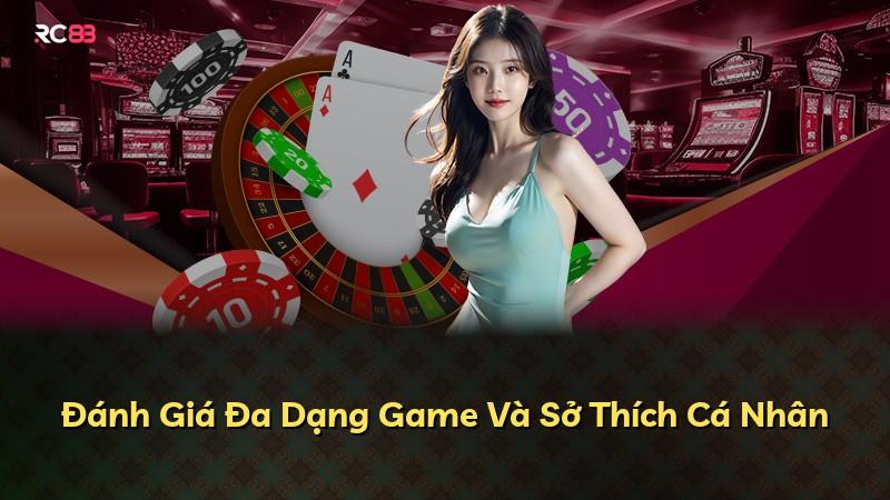 Đánh Giá Đa Dạng Game Và Sở Thích Cá Nhân