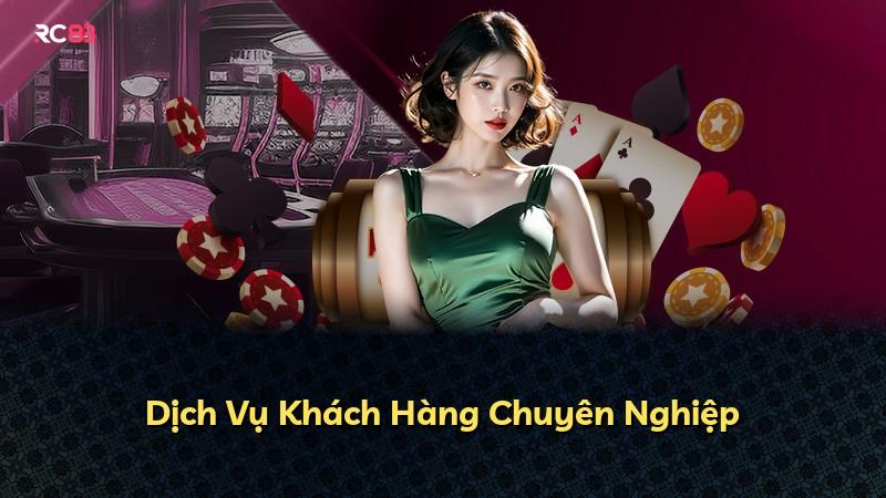 Dịch Vụ Khách Hàng Chuyên Nghiệp