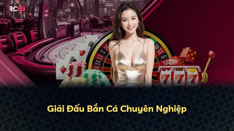 Giải Đấu Bắn Cá Chuyên Nghiệp