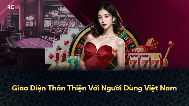 Giao Diện Thân Thiện Với Người Dùng Việt Nam