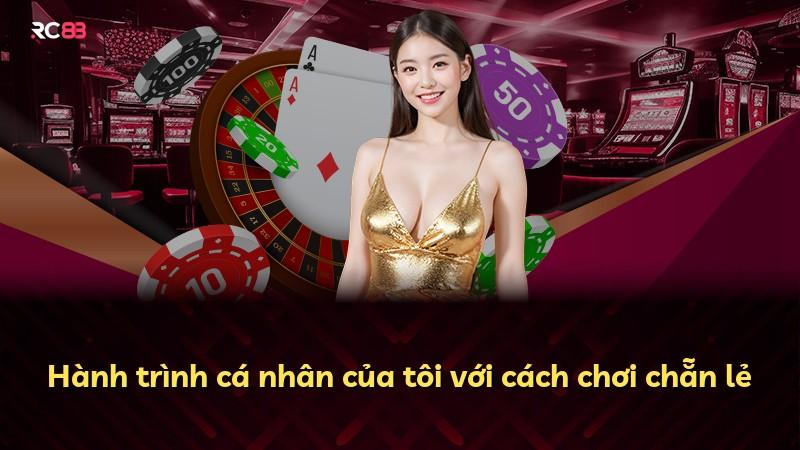 Hành trình cá nhân của tôi với cách chơi chẵn lẻ
