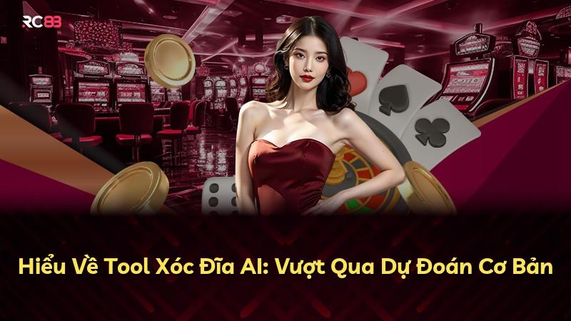Hiểu Về Tool Xóc Đĩa AI: Vượt Qua Dự Đoán Cơ Bản