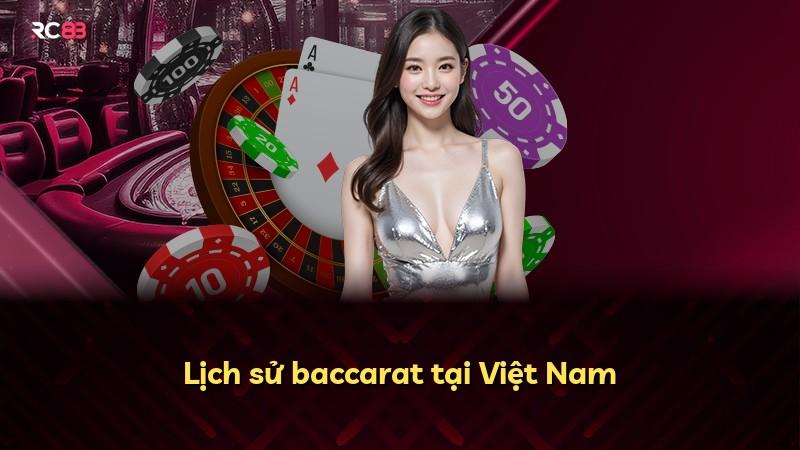 Lịch sử baccarat tại Việt Nam