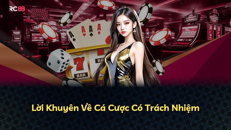 Lời Khuyên Về Cá Cược Có Trách Nhiệm