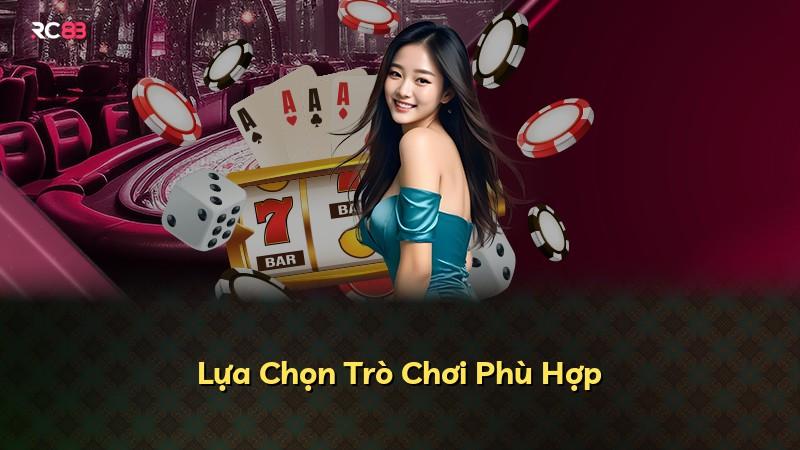 Lựa Chọn Trò Chơi Phù Hợp
