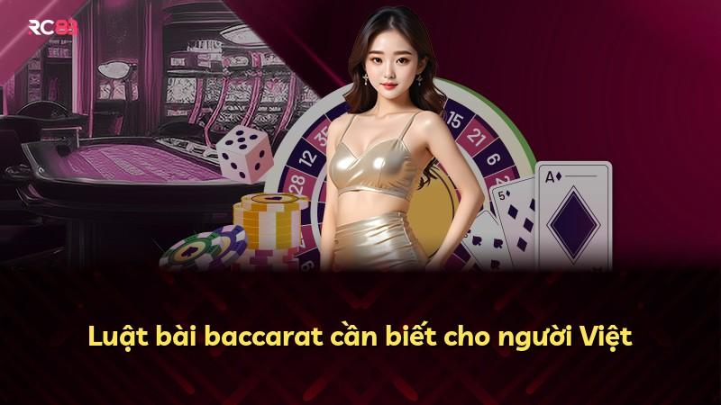 Luật bài baccarat cần biết cho người Việt