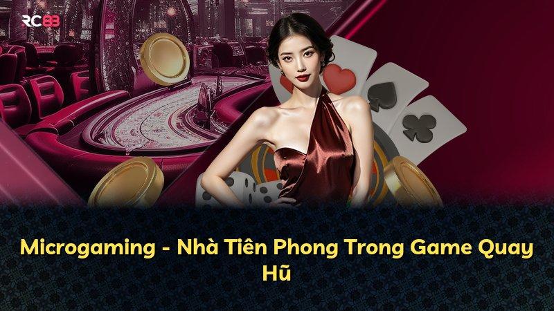 Microgaming - Nhà Tiên Phong Trong Game Quay Hũ