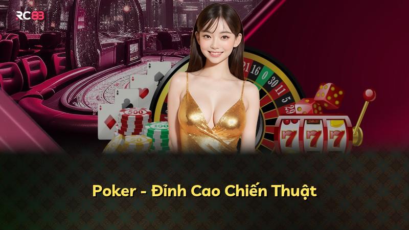 Poker - Đỉnh Cao Chiến Thuật