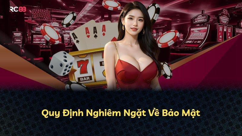 Quy Định Nghiêm Ngặt Về Bảo Mật