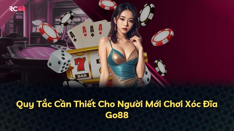 Quy Tắc Cần Thiết Cho Người Mới Chơi Xóc Đĩa Go88