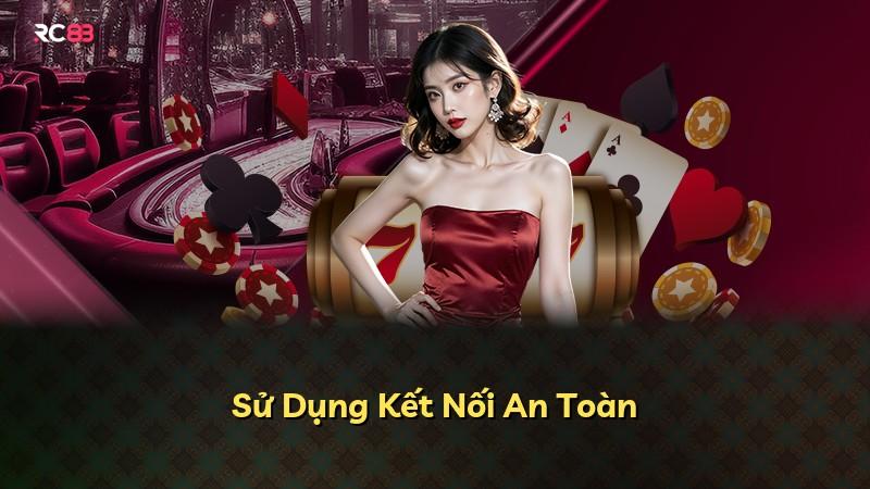 Sử Dụng Kết Nối An Toàn