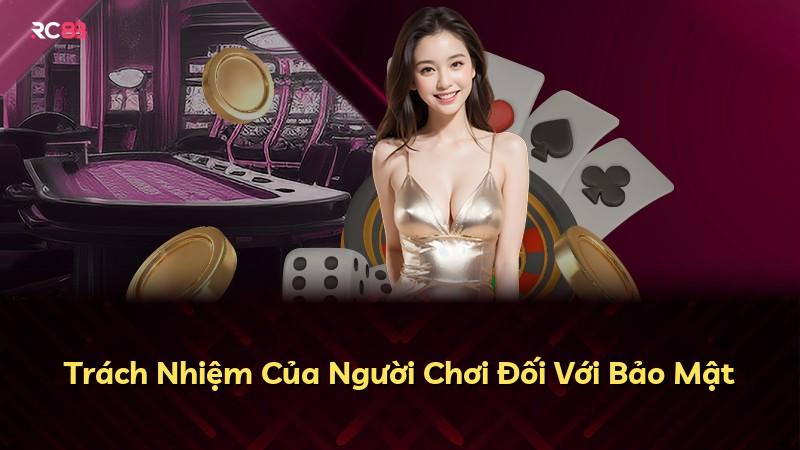 Trách Nhiệm Của Người Chơi Đối Với Bảo Mật