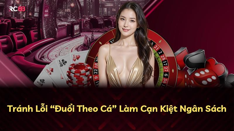 Tránh Lỗi “Đuổi Theo Cá” Làm Cạn Kiệt Ngân Sách