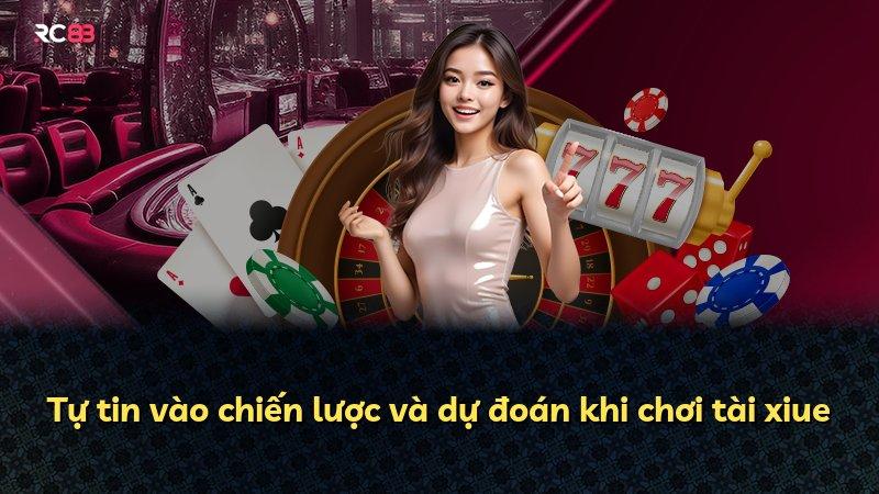 Tự tin vào chiến lược và dự đoán khi chơi tài xiue